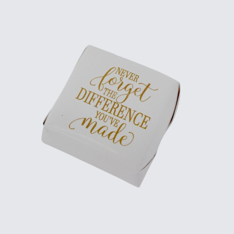 "Never forget the difference you've made" premium loose chocolates