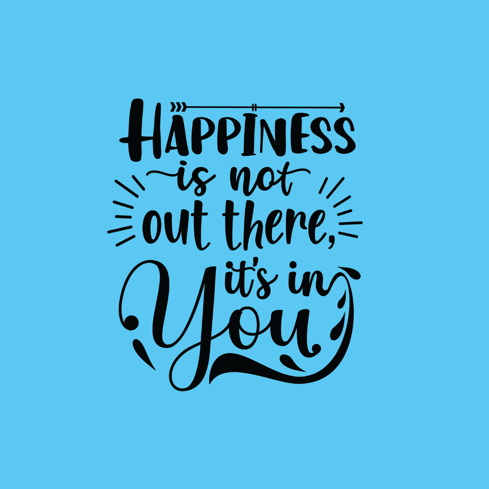 Happiness is not out there it's in you greeting card
