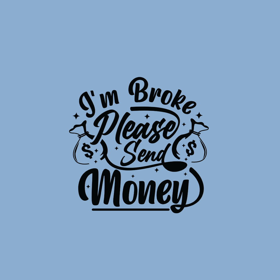 I'm broke please send money greeting card