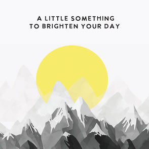A little something to brighten your d...