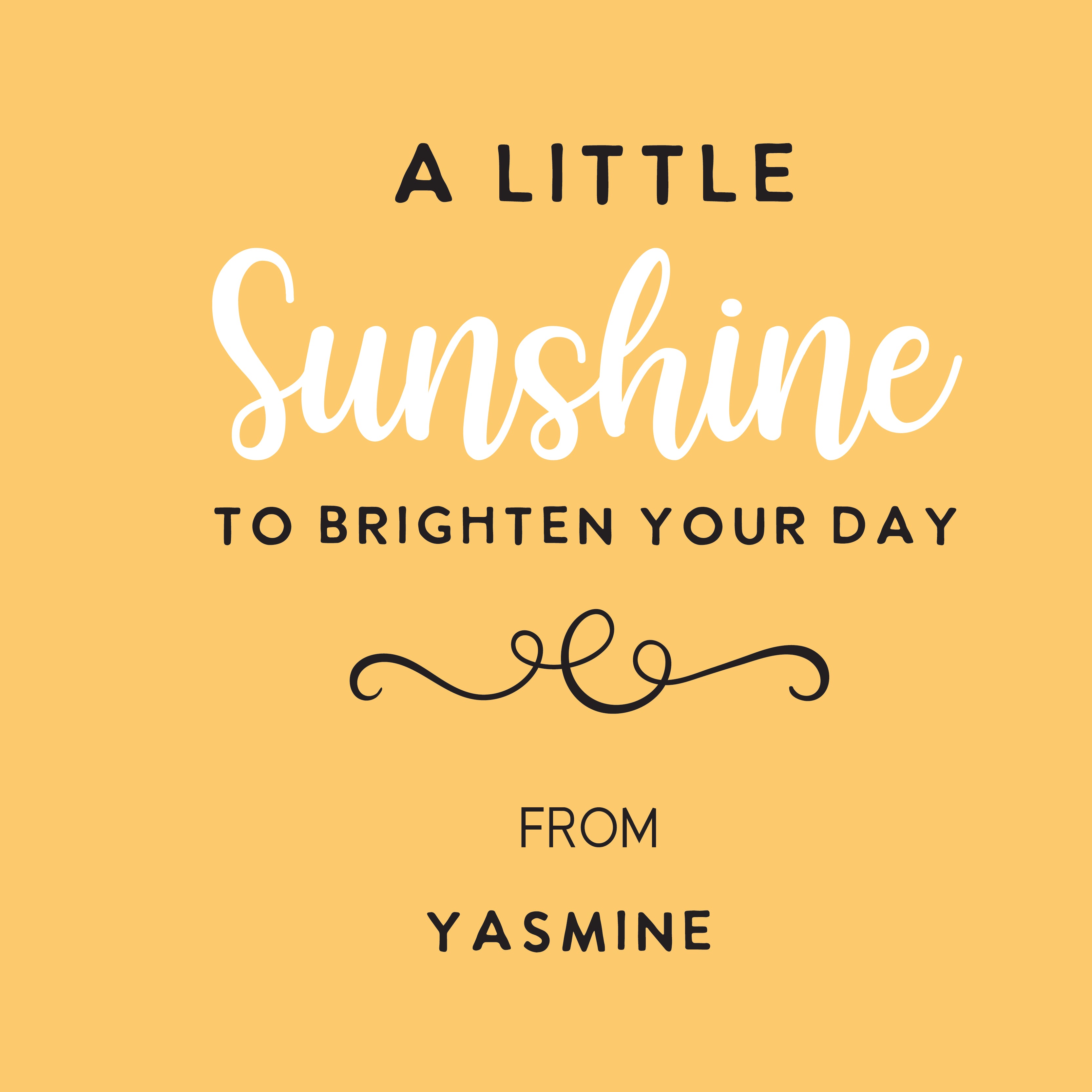 A little sunshine to brighten your day personalized with name greeting card