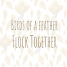 Birds of a feather flock together greeting card