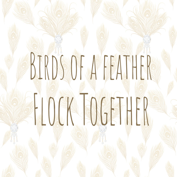 Birds of a feather flock together greeting card