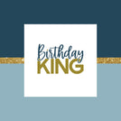 Birthday king greeting card
