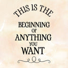 Congrats this is the beginning of anything you want greeting card