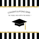 Congratulations grad the tassel was worth the hassle greeting card
