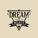 Dream it believe it do it greeting card