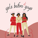Girls before guys greeting card