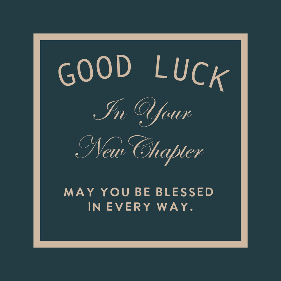 Good luck in your new chapter greeting card