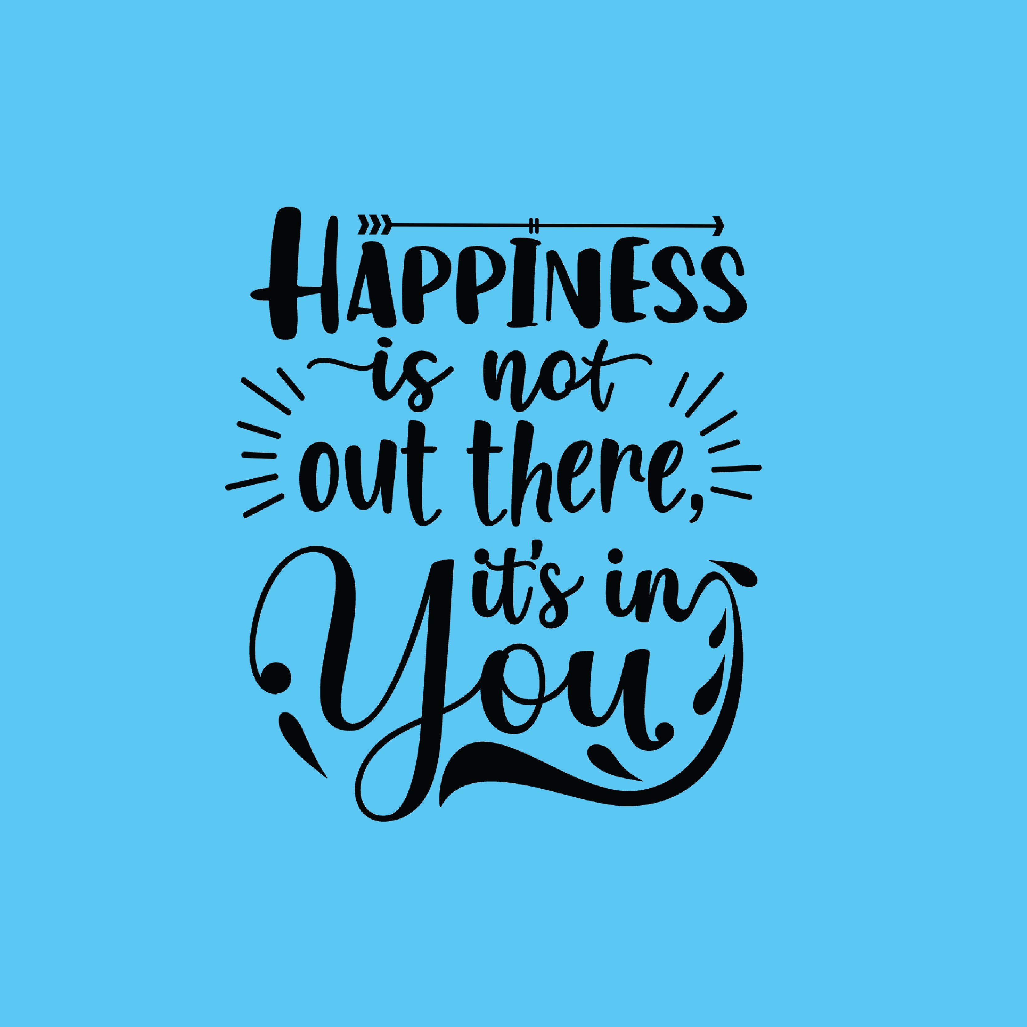 Happiness is not out there it's in you greeting card