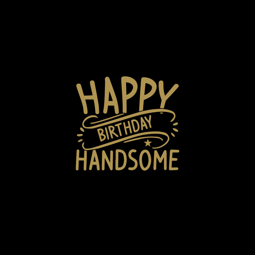 Happy birthday handsome greeting card