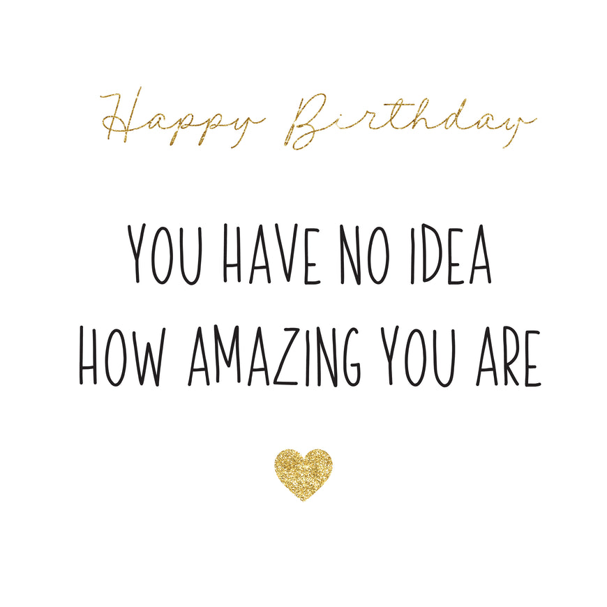 Happy birthday how amazing you are greeting card