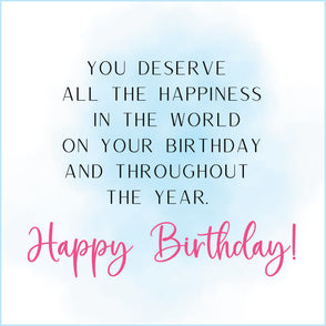 Happy birthday you deserve all the ha...