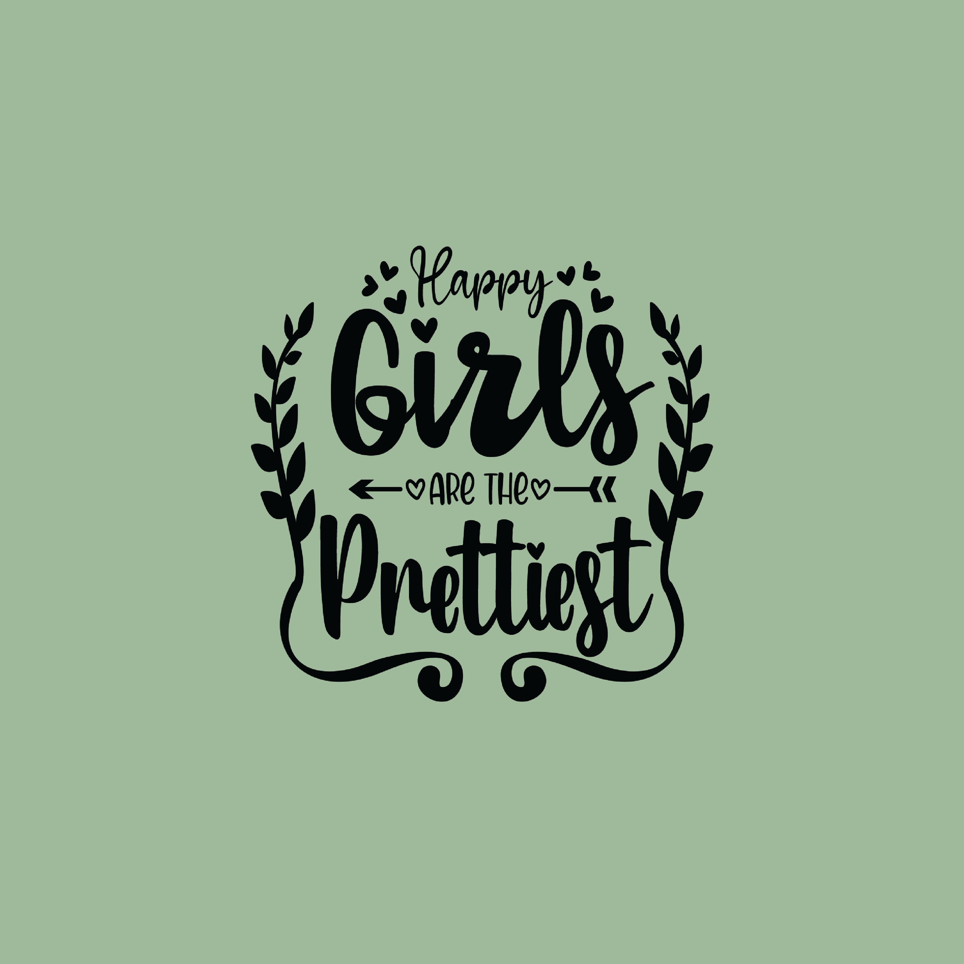 Happy girls are the prettiest greeting card
