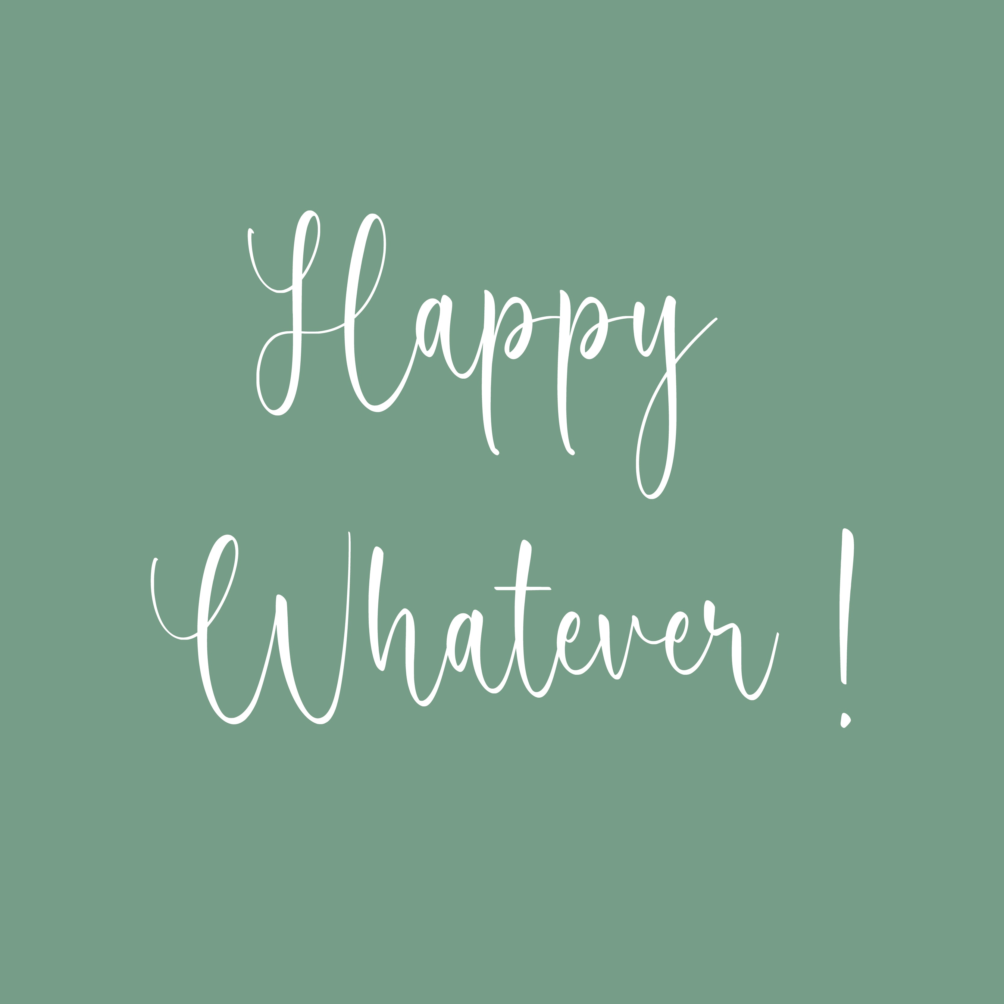 Happy whatever greeting card