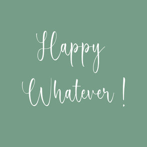 Happy whatever greeting card
