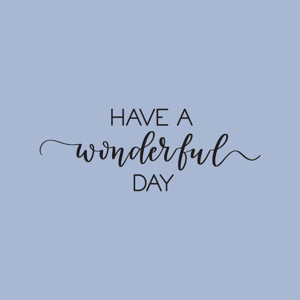 Have a wonderful day greeting  card