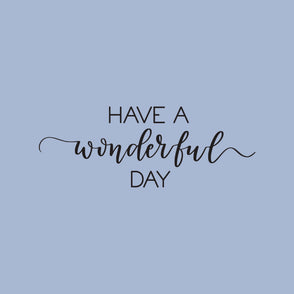 Have a wonderful day greeting  card