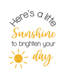 Here's a little sunshine to brighten your day greeting card