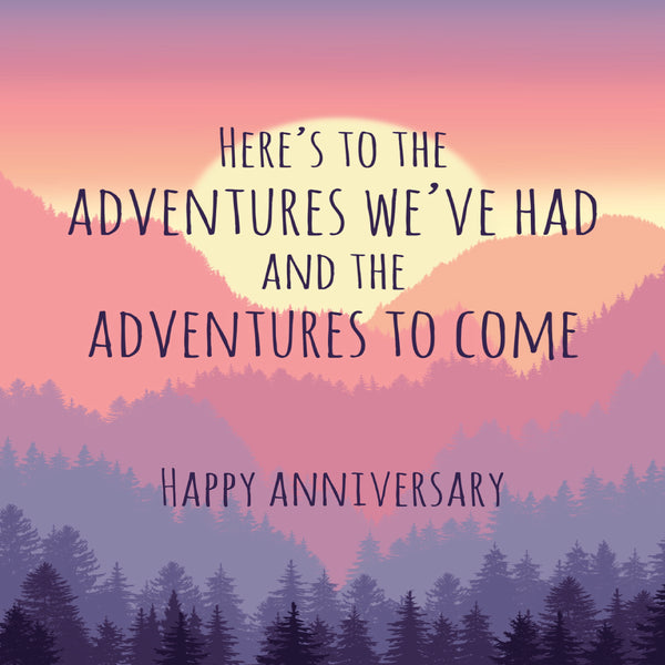 Here's to the adventures we've had greeting card