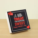 A little treat for someone sweet premium chocolate hard box