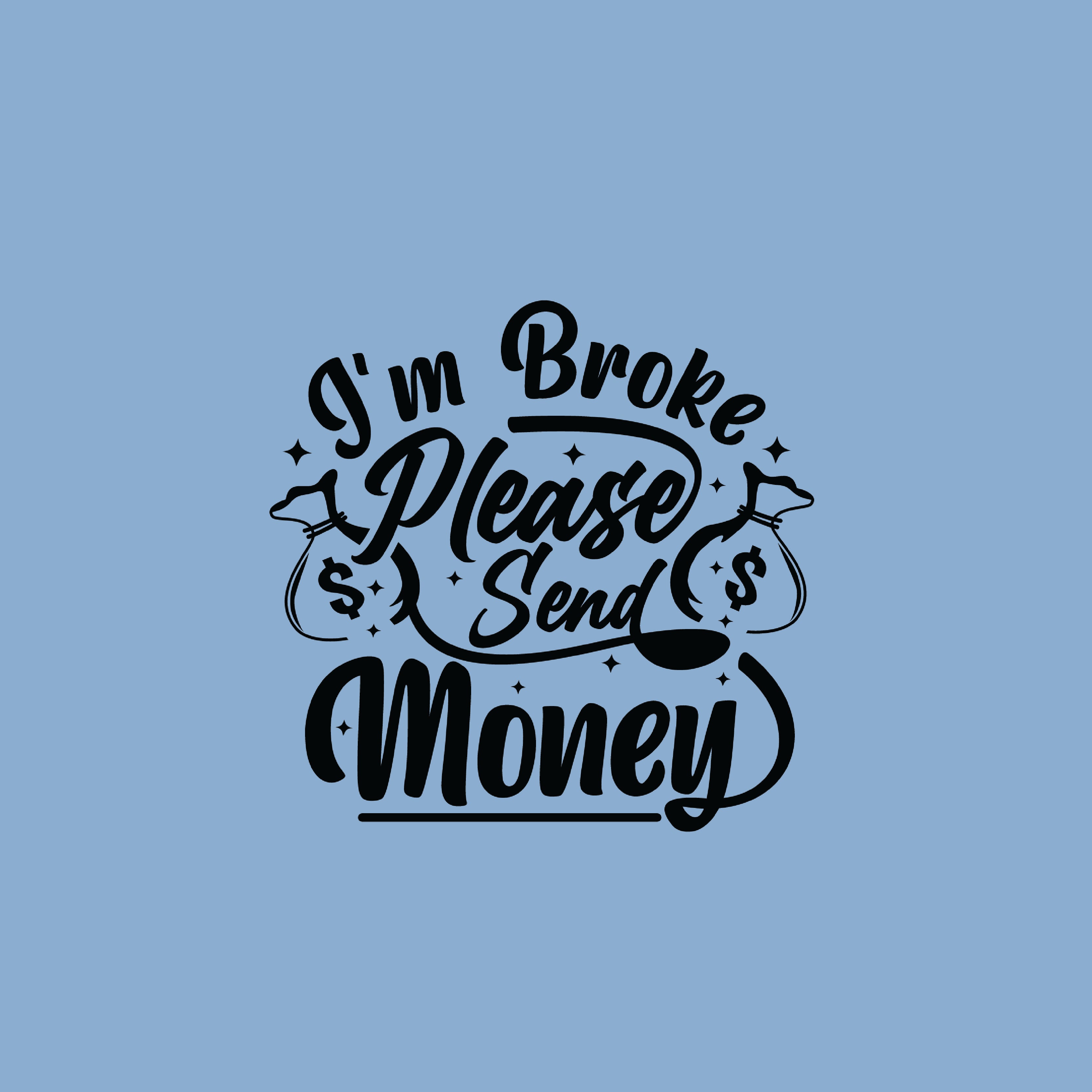 I'm broke please send money greeting card