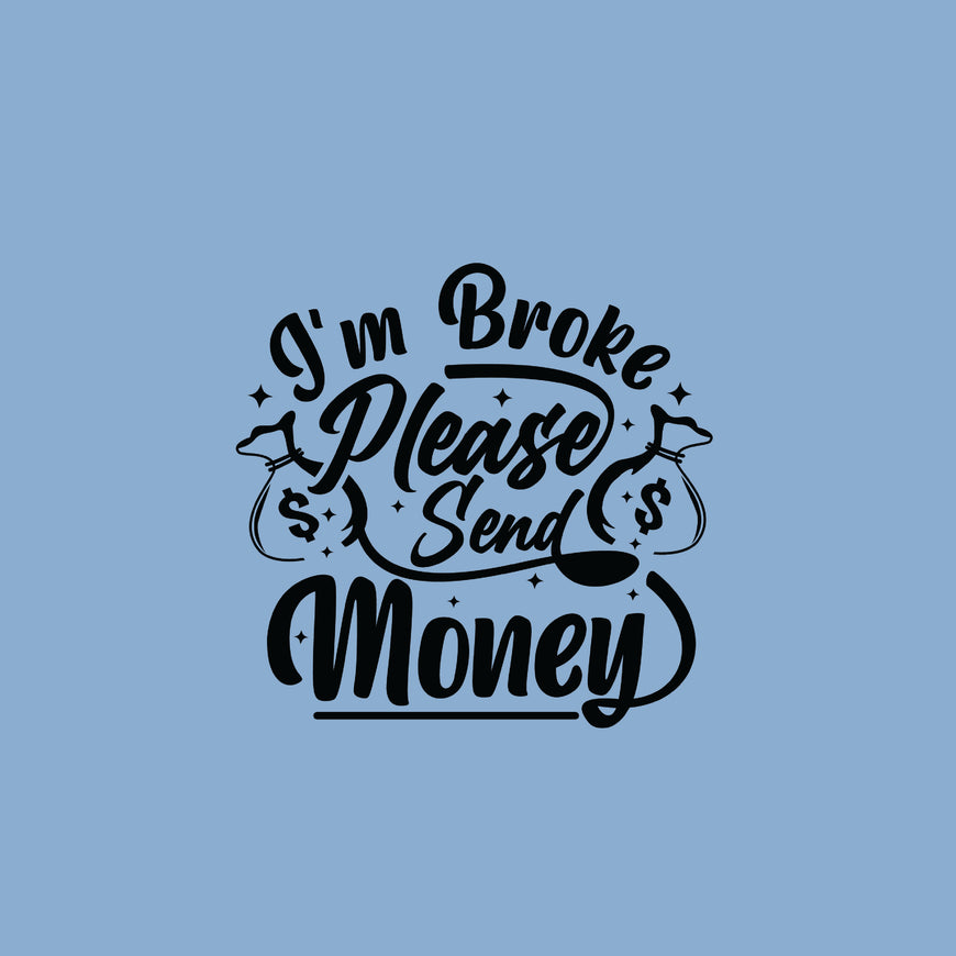 I_m broke please send money greeting card