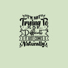 I'm not trying to be difficult greeting card