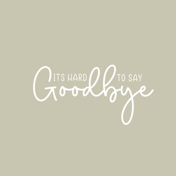 It's hard to say goodby simple greeting card