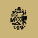 It always seems impossible until its done greeting card