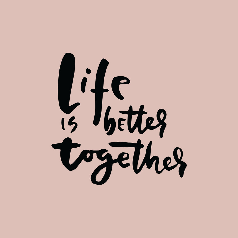 Life is better together greeting card