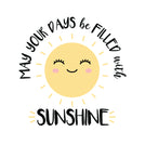 May your days be filled with sunshine greeting card