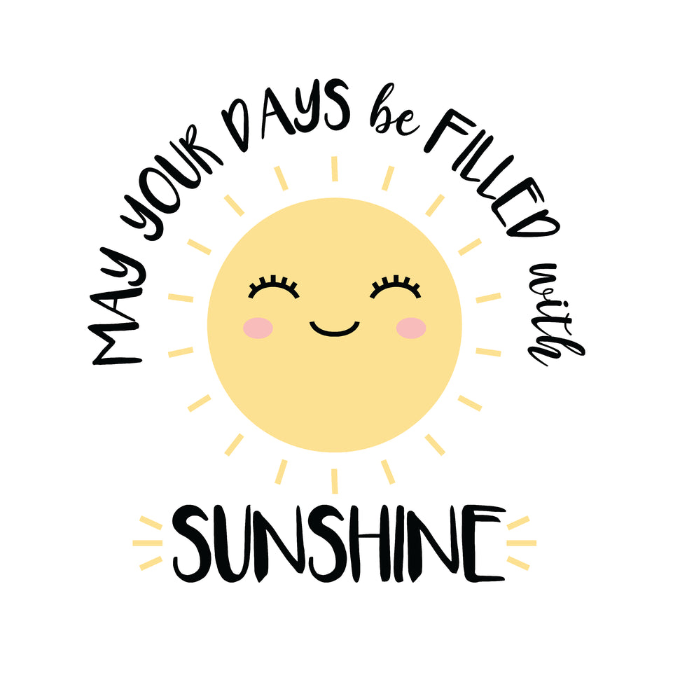 May your days be filled with sunshine greeting card