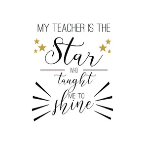 My teacher is the star who taught me ...