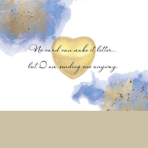 No card can make it better heart gree...