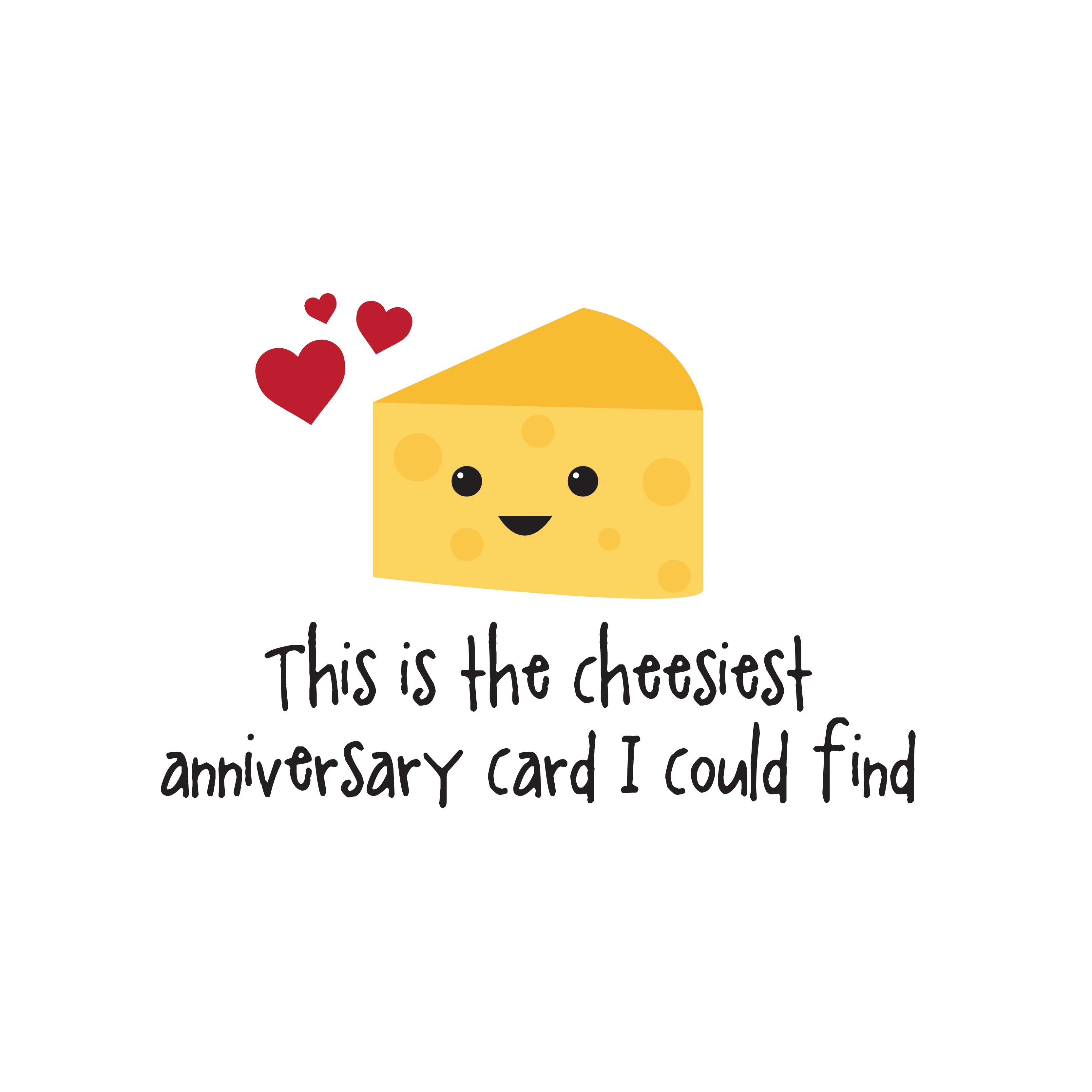 This is the cheesiest anniversary card i could find greeting card