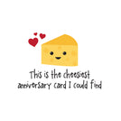 This is the cheesiest anniversary card i could find greeting card
