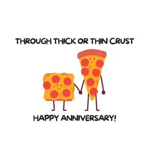 Through thick or thin happy anniversa...