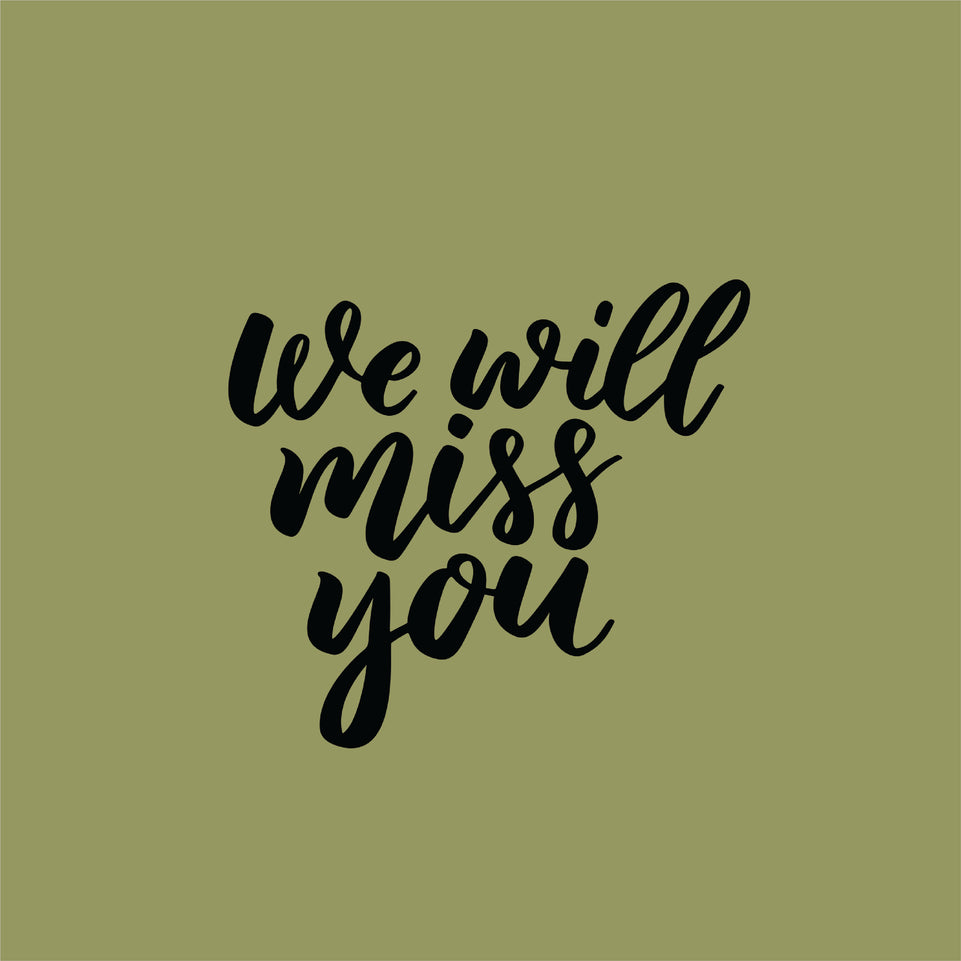 We will miss you text greeting card