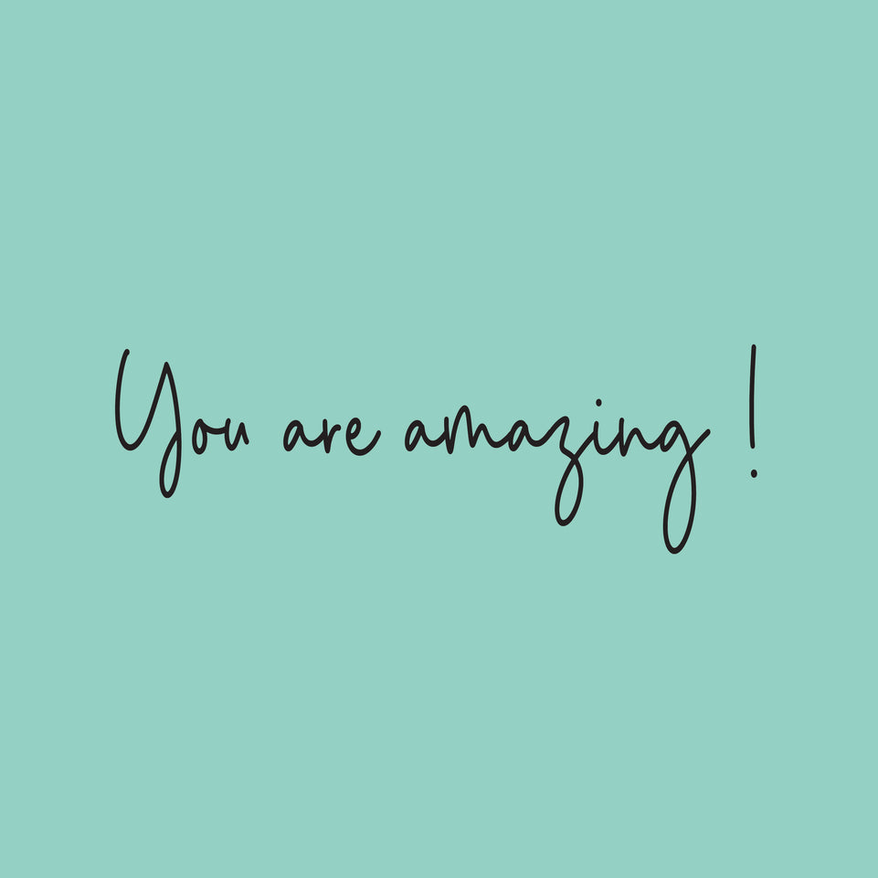 You are amazing greeting card