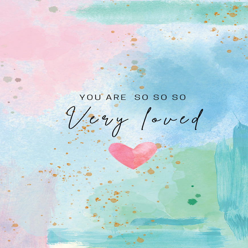 You are so so very loved greeting card