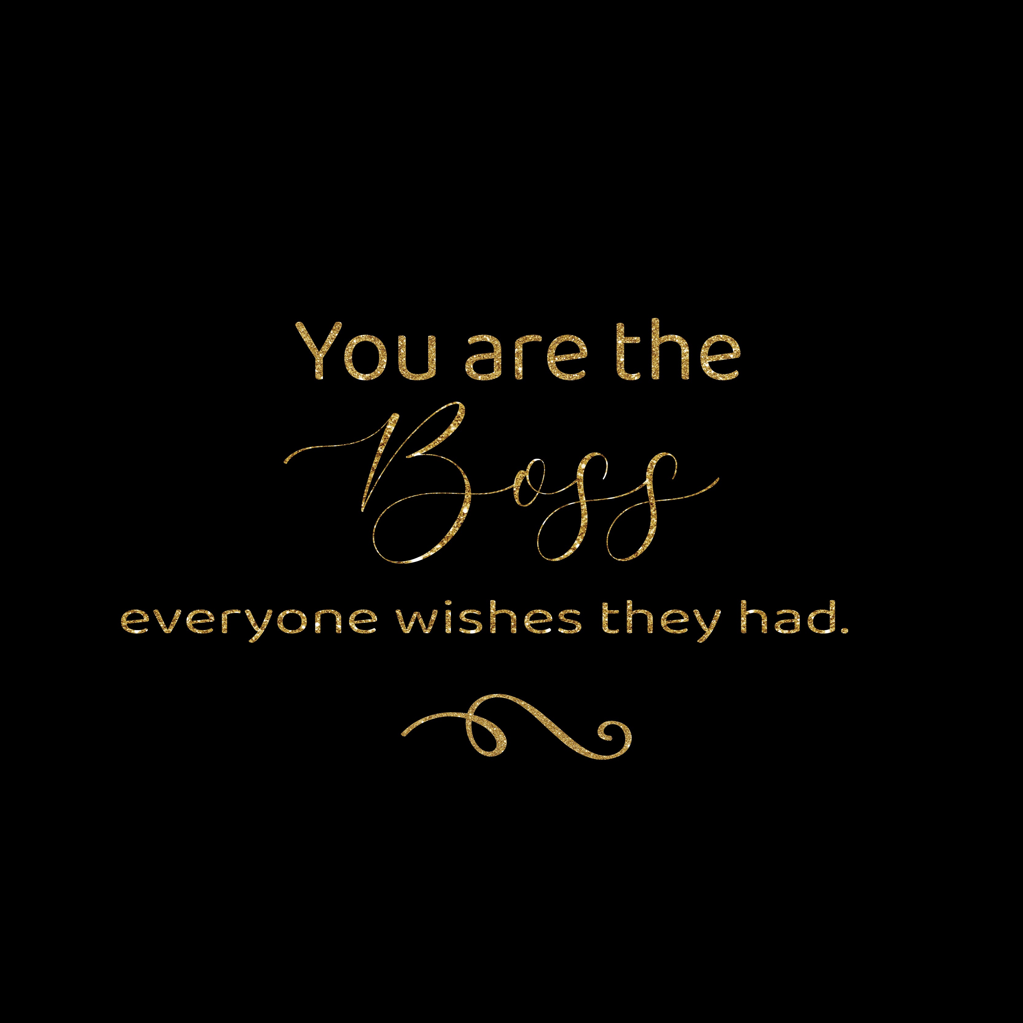 You are the boss everyone wishes they had greeting card