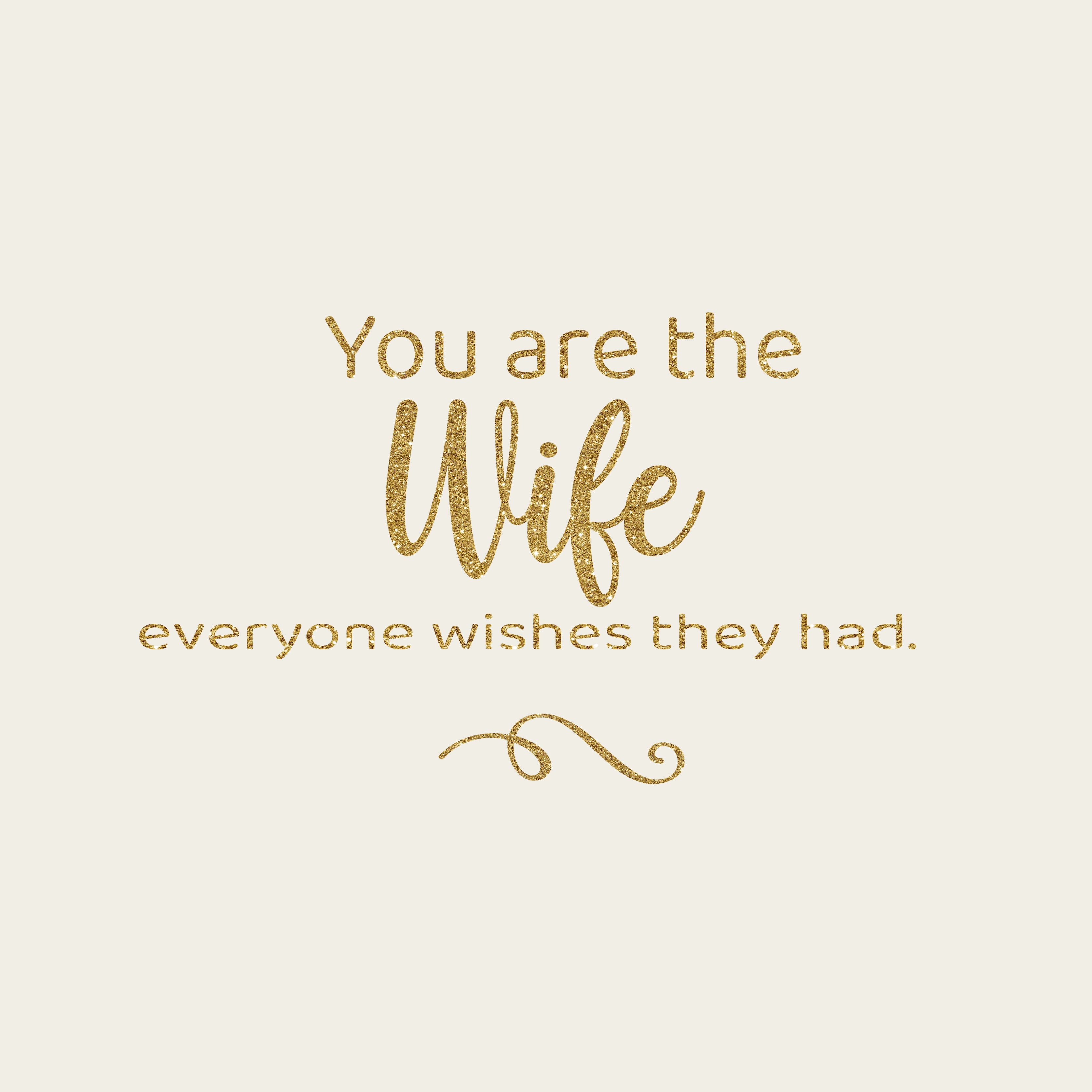 You are the wife everyone wishes they had greeting card