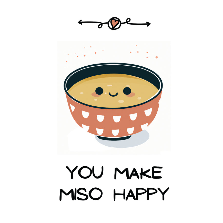 You make miso happy greeting card