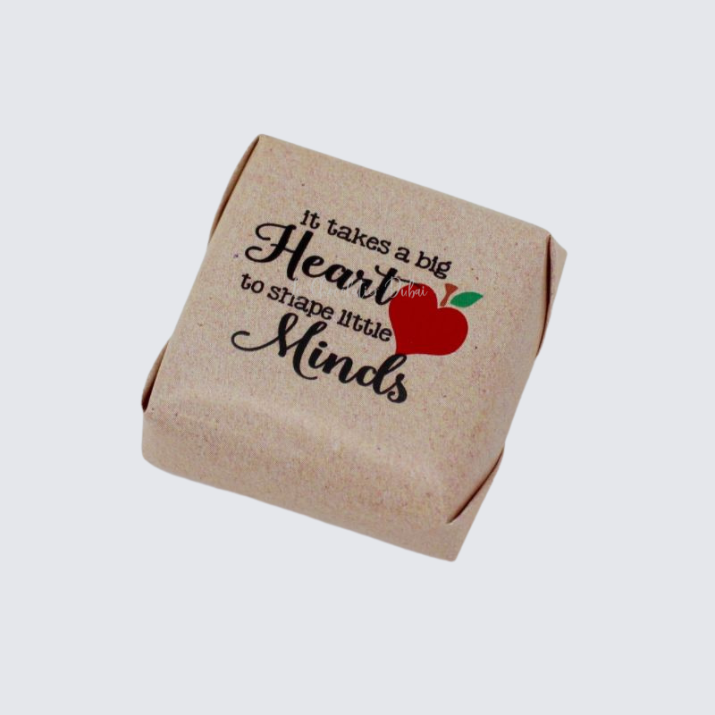 "IT TAKES BIG HEART TO SHAPE LITTLE MINDS" CHOCOLATE